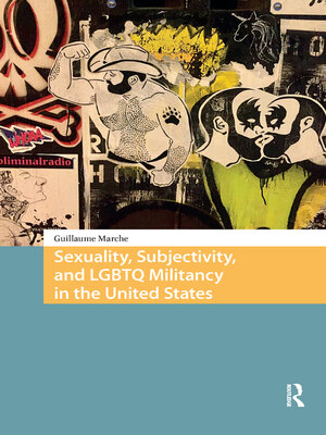 cover image of Sexuality, Subjectivity, and LGBTQ Militancy in the United States